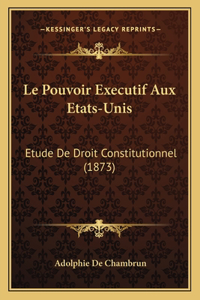 Pouvoir Executif Aux Etats-Unis