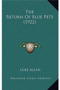 Return Of Blue Pete (1922)