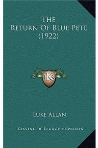 The Return Of Blue Pete (1922)