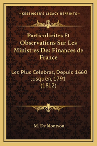 Particularites Et Observations Sur Les Ministres Des Finances de France