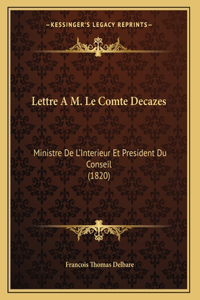 Lettre A M. Le Comte Decazes