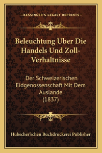 Beleuchtung Uber Die Handels Und Zoll-Verhaltnisse