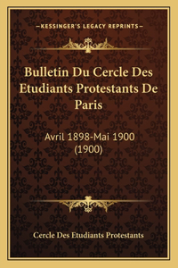 Bulletin Du Cercle Des Etudiants Protestants De Paris