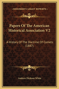 Papers Of The American Historical Association V2