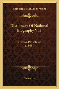 Dictionary Of National Biography V43