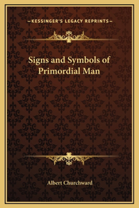 Signs and Symbols of Primordial Man