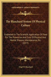 The Blanchard System Of Physical Culture