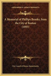 A Memorial of Phillips Brooks, from the City of Boston (1893)