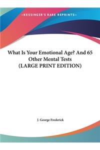 What Is Your Emotional Age? and 65 Other Mental Tests