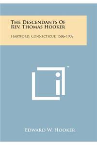 Descendants of REV. Thomas Hooker