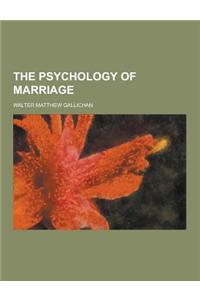 The Psychology of Marriage