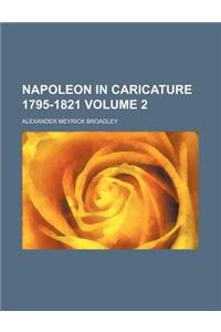Napoleon in Caricature 1795-1821 Volume 2