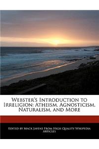 Webster's Introduction to Irreligion