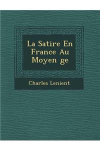 La Satire En France Au Moyen GE