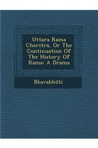 Uttara Rama Cheritra, or the Continuation of the History of Rama