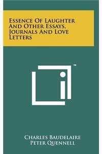 Essence Of Laughter And Other Essays, Journals And Love Letters