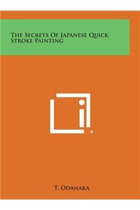 Secrets of Japanese Quick Stroke Painting