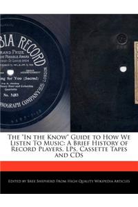 The in the Know Guide to How We Listen to Music