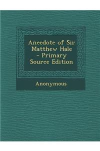 Anecdote of Sir Matthew Hale