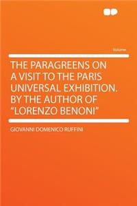 The Paragreens on a Visit to the Paris Universal Exhibition. by the Author of 
