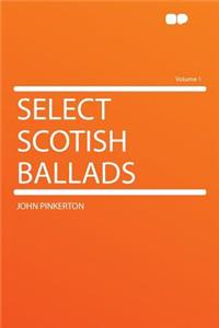 Select Scotish Ballads Volume 1