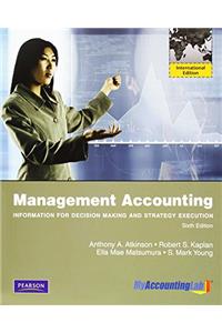 Management Accounting: Information for Decision-Making and Strategy Execution + MyLab Accounting with Pearson eText