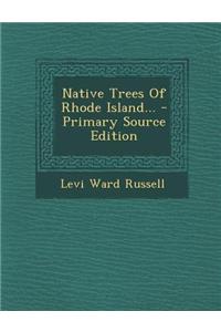 Native Trees of Rhode Island...