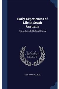 Early Experiences of Life in South Australia