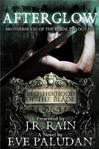 Afterglow (Brotherhood of the Blade Trilogy #2)