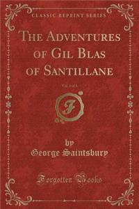 The Adventures of Gil Blas of Santillane, Vol. 3 of 3 (Classic Reprint)