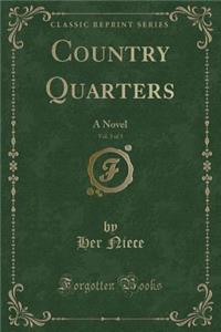 Country Quarters, Vol. 3 of 3: A Novel (Classic Reprint)