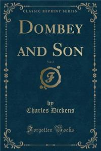 Dombey and Son, Vol. 2 (Classic Reprint)