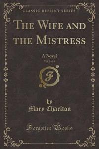 The Wife and the Mistress, Vol. 2 of 4