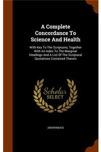 Complete Concordance To Science And Health
