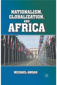 Nationalism, Globalization, and Africa
