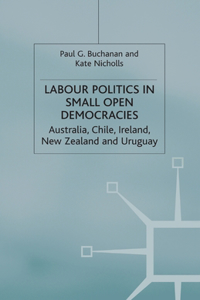 Labour Politics in Small Open Democracies