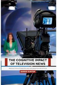 Cognitive Impact of Television News