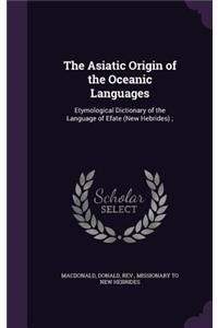 The Asiatic Origin of the Oceanic Languages
