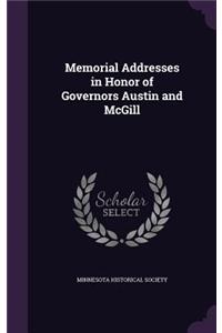 Memorial Addresses in Honor of Governors Austin and McGill