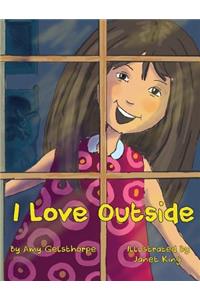I Love Outside