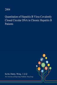 Quantitation of Hepatitis B Virus Covalently Closed Circular DNA in Chronic Hepatitis B Patients