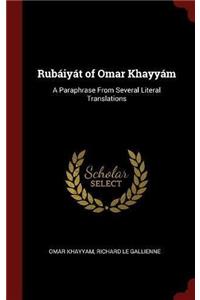 RUB IY T OF OMAR KHAYY M: A PARAPHRASE F