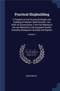 Practical Shipbuilding
