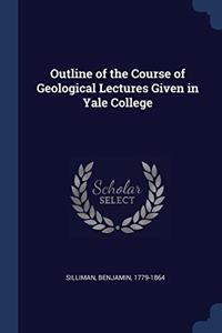 OUTLINE OF THE COURSE OF GEOLOGICAL LECT