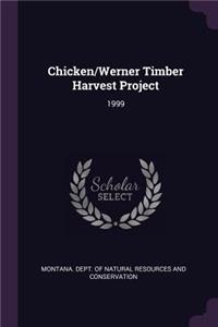 Chicken/Werner Timber Harvest Project