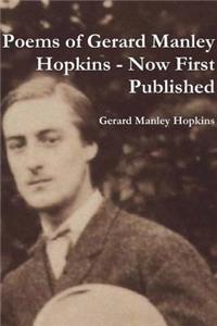 Poems of Gerard Manley Hopkins - Now First Published