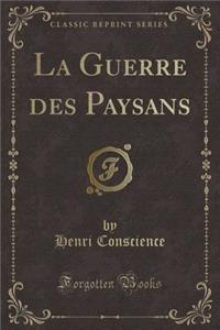 La Guerre des Paysans (Classic Reprint)