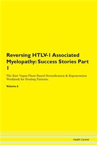 Reversing Htlv-1 Associated Myelopathy: