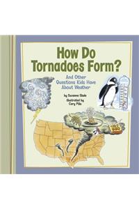 How Do Tornadoes Form?