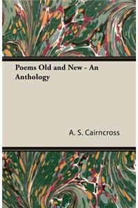 Poems Old and New - An Anthology